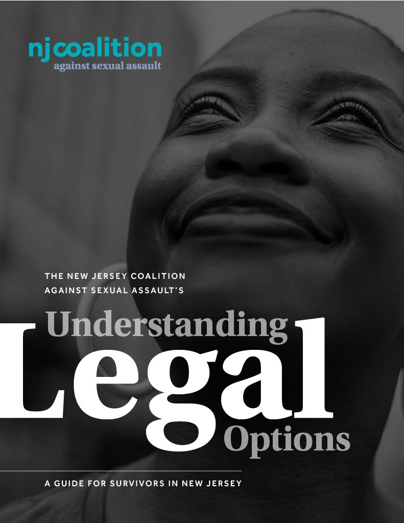 A person looking upward and smiling, with text overlay: “nj coalition against sexual assault. Understanding Legal Options. A guide for survivors in New Jersey.”.